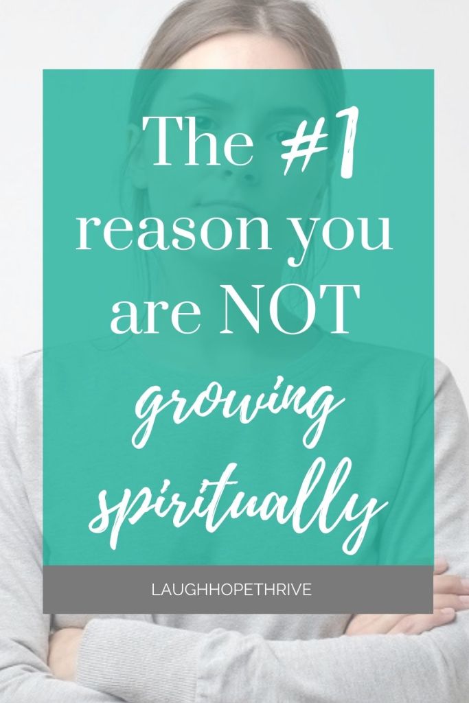 The #1 reason you are not growing spiritually